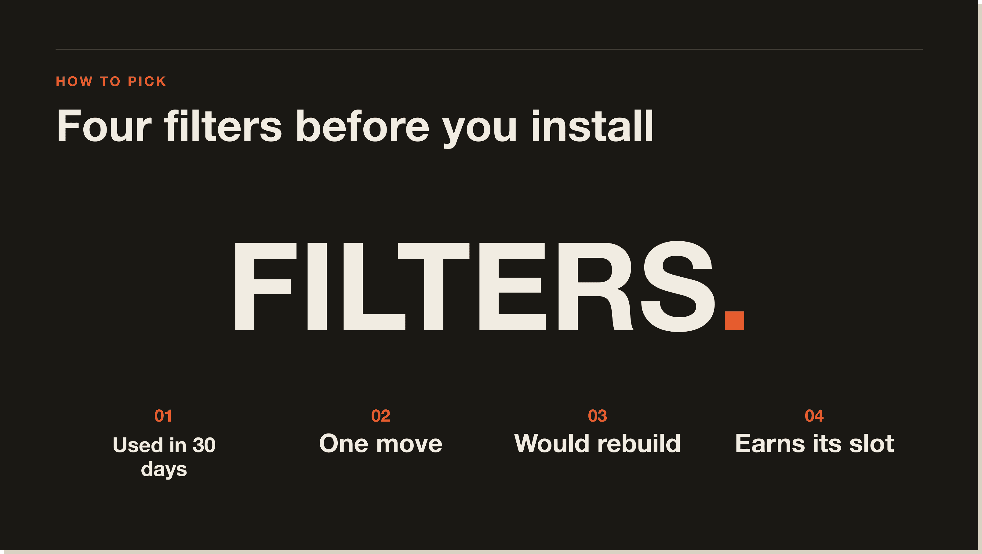 Four filters before anything earns a slot in the stack. Skip any of these and you end up with a directory full of dead weight. A four-part filter diagram listing the four conditions a skill must pass before it earns a slot in the stack