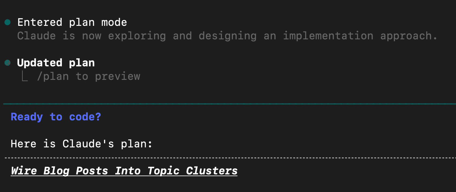 Plan Mode laying out the steps before any code is written. Claude Code in Plan Mode laying out an execution plan
